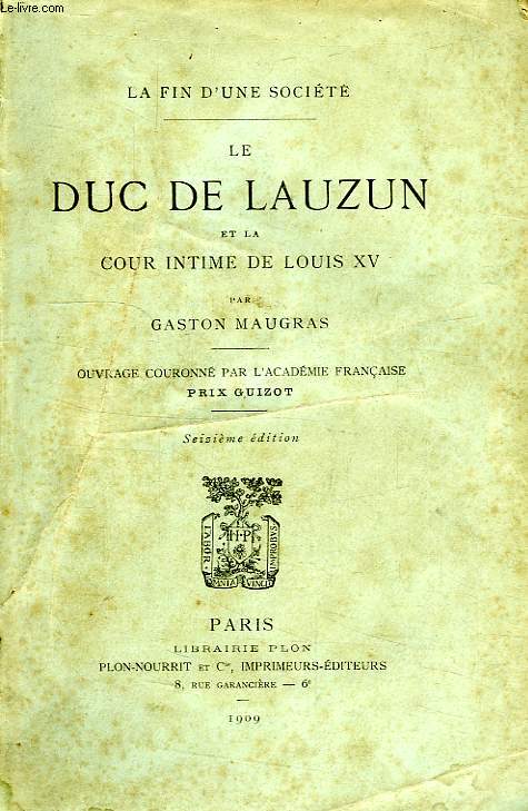 LE DUC DE LAUZUN ET LA COUR INTIME DE LOUIS XV