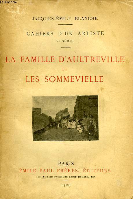 CAHIERS D'UN ARTISTE, 5e SERIE, LA FAMILLE D'AULTREVILLE ET LES SOMMEVIELLE
