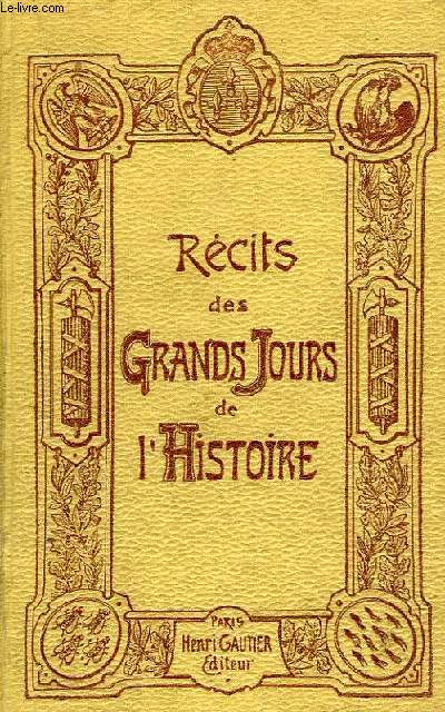 RECITS DES GRANDS JOURS DE L'HISTOIRE, II