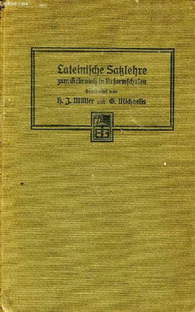 LATEINISCHE SATZLERE, ZUM GEBRAUCH IN REFORMSCHULEN