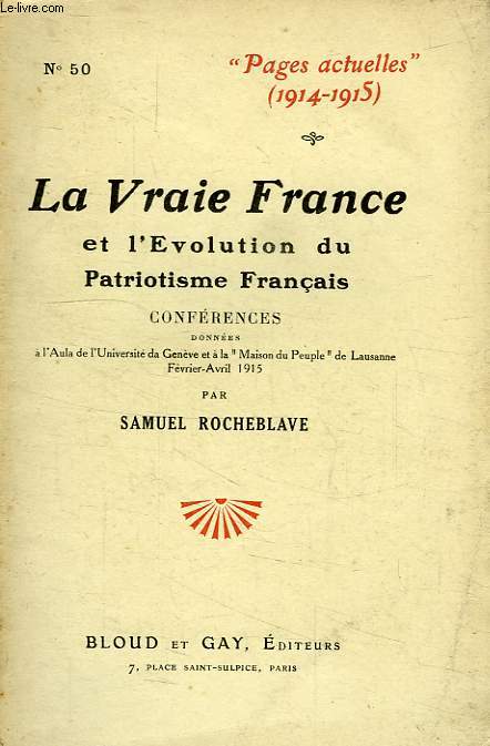 LA VRAIE FRANCE ET L'EVOLUTION DU PATRIOTISME FRANCAIS