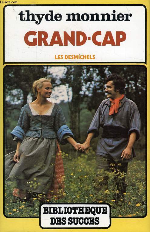 LES DESMICHELS, TOME 1, GRAND-CAP