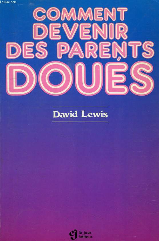 COMMENT DEVENIR DES PARENTS DOUES