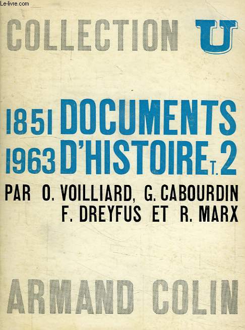 DOCUMENTS D'HISTOIRE CONTEMPORAINE, TOME II: 1851-1963