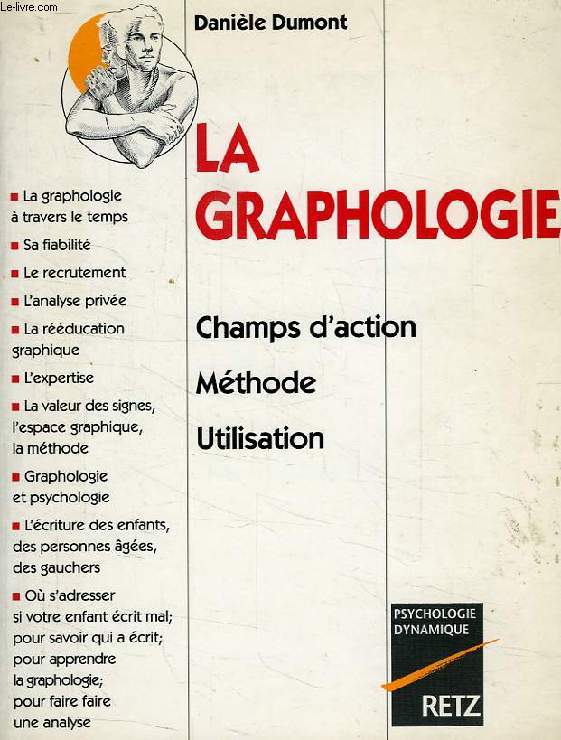 LA GRAPHOLOGIE, CHAMPS D'ACTION, METHODE, UTILISATION