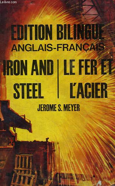 IRON AND STEELE, LE FER ET L'ACIER