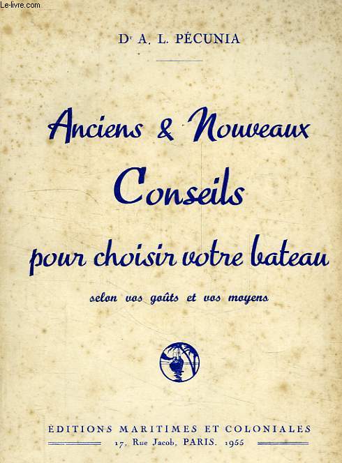 ANCIENS ET NOUVEAUX CONSEILS POUR CHOISIR VOTRE BATEAU, SELON VOS GOUTS ET VOS MOYENS