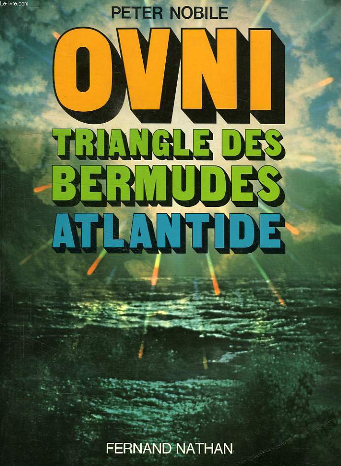 OVNI, TRIANGLE DES BERMUDES, ATLANTIDE