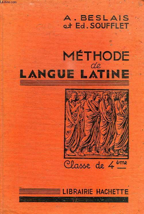 METHODE DE LANGUE LATINE, CLASSE DE 4e