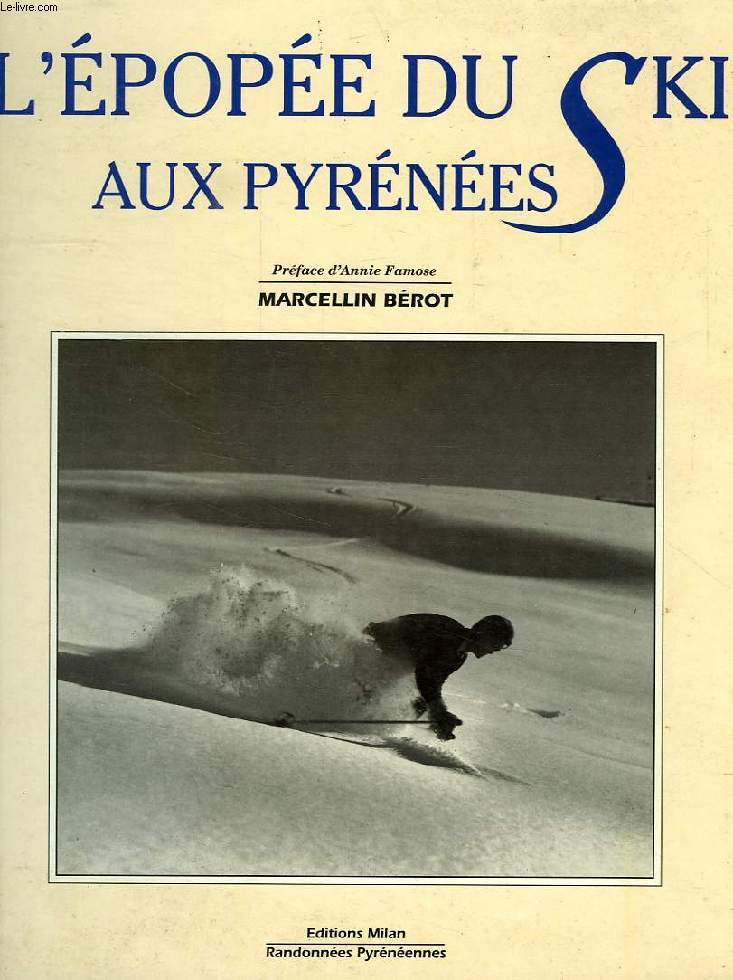 L'EPOPEE DU SKI AUX PYRENEES