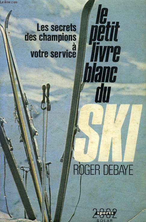 LE PETIT LIVRE BLANC DU SKI