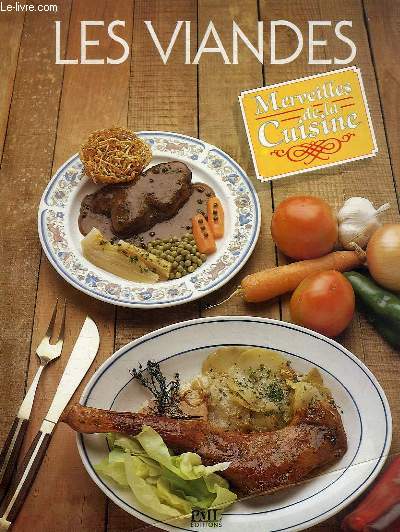 MERVEILLES DE LA CUISINE, LES VIANDES