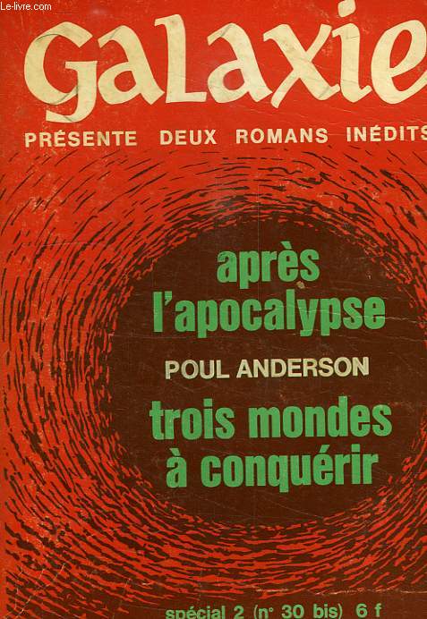 GALAXIE, SPECIAL 2 (N 30 BIS), APRES L'APOCALYPSE, TROIS MONDES A CONQUERIR