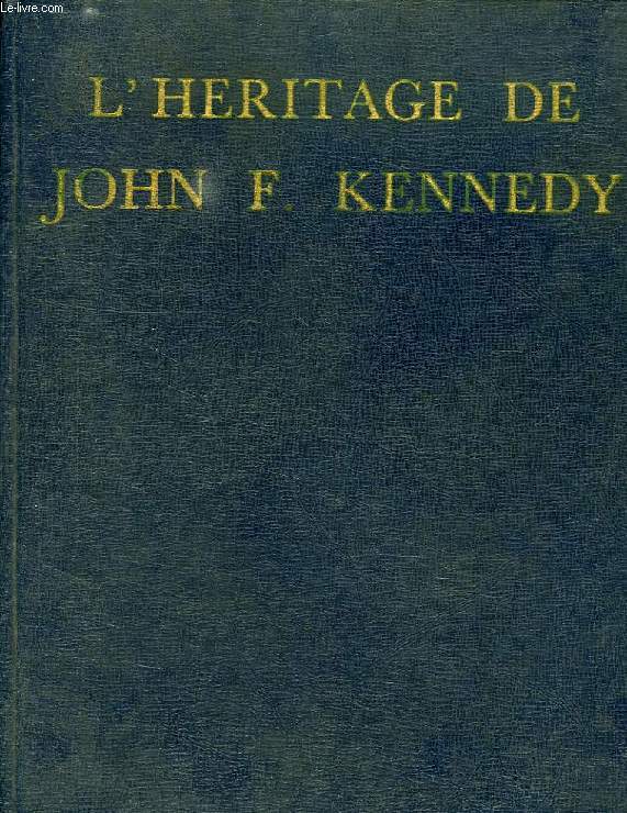 L'HERITAGE DE JOHN F. KENNEDY