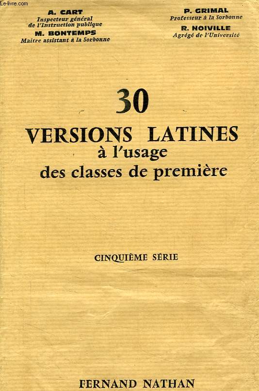 30 VERSIONS LATINES A L'USAGE DES CLASSES DE 1re, 5e SERIE