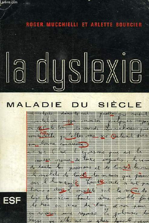 LA DYSLEXIE, MALADIE DU SIECLE