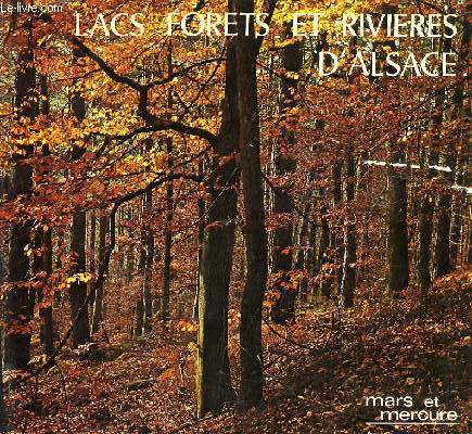 LACS, FORETS ET RIVIERES D'ALSACE