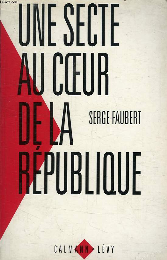 UNE SECTE AU COEUR DE LA REPUBLIQUE