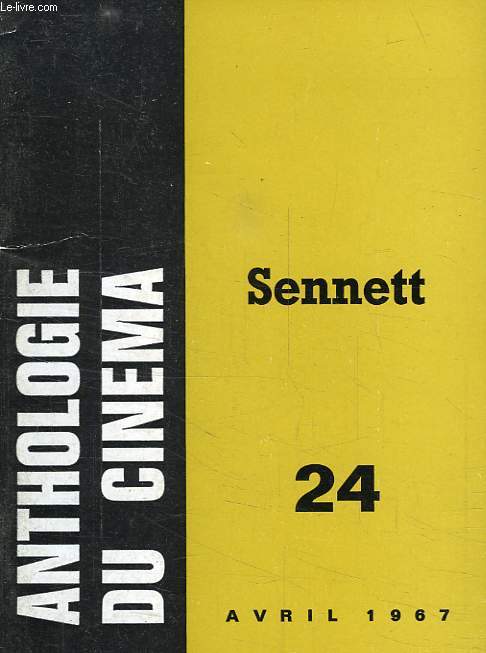 ANTHOLOGIE DU CINEMA, N 24, MACK SENNETT, 1880-1960