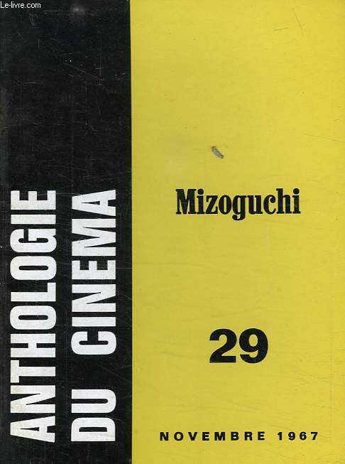 ANTHOLOGIE DU CINEMA, N 29, KENJI MIZOGUCHI, 1898-1956