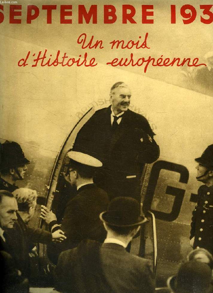 L'ILLUSTRATION, ALBUM HORS SERIE, SEPTEMBRE 1938, UN MOIS D'HISTOIRE EUROPEENNE