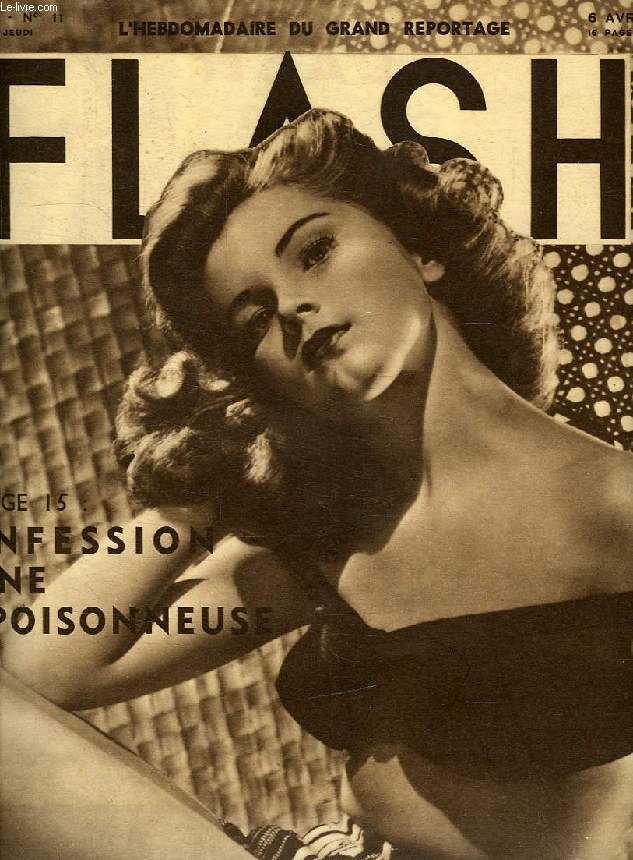 FLASH, L'HEBDOMADAIRE DU GRAND REPORTAGE, 1re ANNEE, N 11, AVRIL 1950, CONFESSIONS D'UNE EMPOISONNEUSE