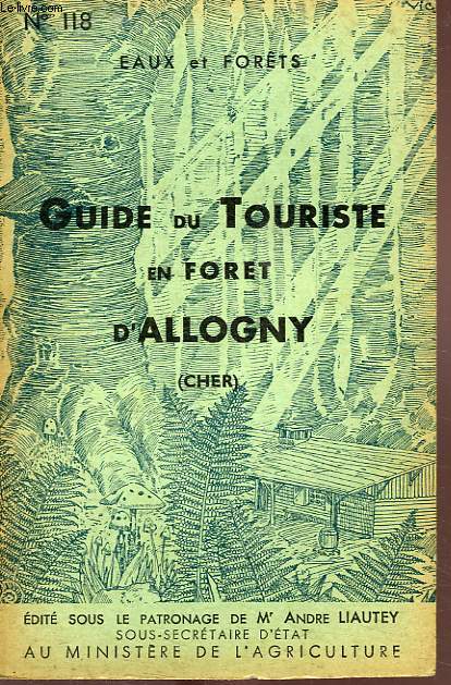 EAUX ET FORETS, N 118, GUIDE DU TOURISTE EN FORET D'ALMLOGNY (CHER)