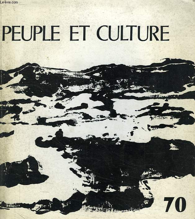 PEUPLE ET CULTURE, N 70, 2e TRIMESTRE 1968