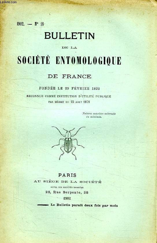 BULLETIN DE LA SOCIETE ENTOMOLOGIQUE DE FRANCE, N 18, 1902