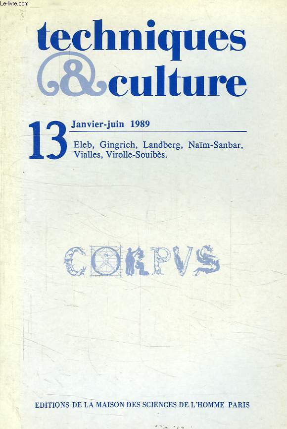 TECHNIQUES & CULTURE, N 13, JAN.-JUIN 1989, CORPUS