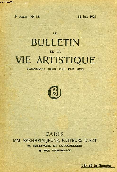 LE BULLETIN DE LA VIE ARTISTIQUE, 2e ANNEE, N 12, 15 JUIN 1921