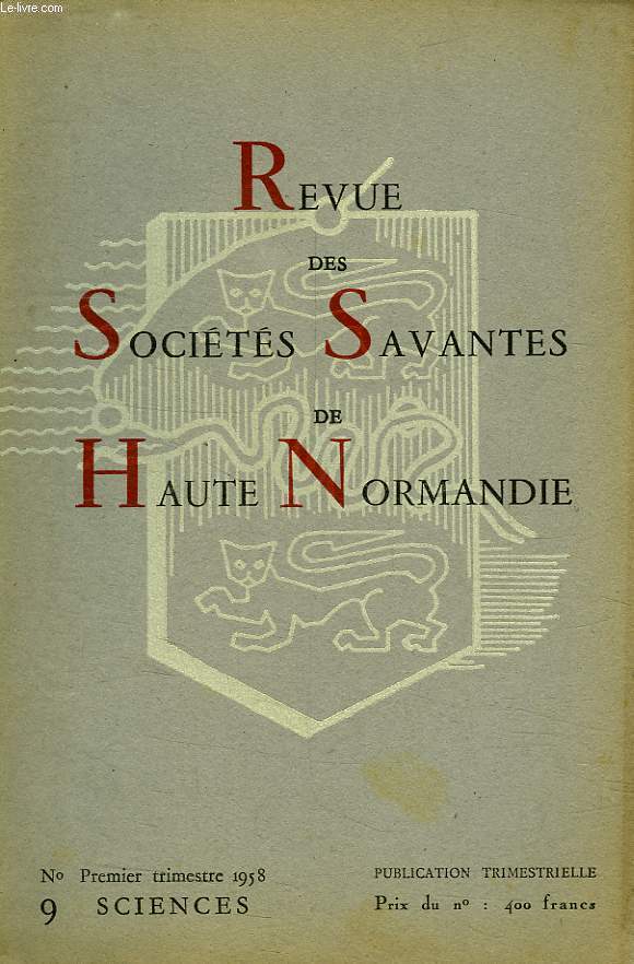 REVUE DES SOCIETES SAVANTES DE HAUTE-NORMANDIE, N 9, 1958, SCIENCES