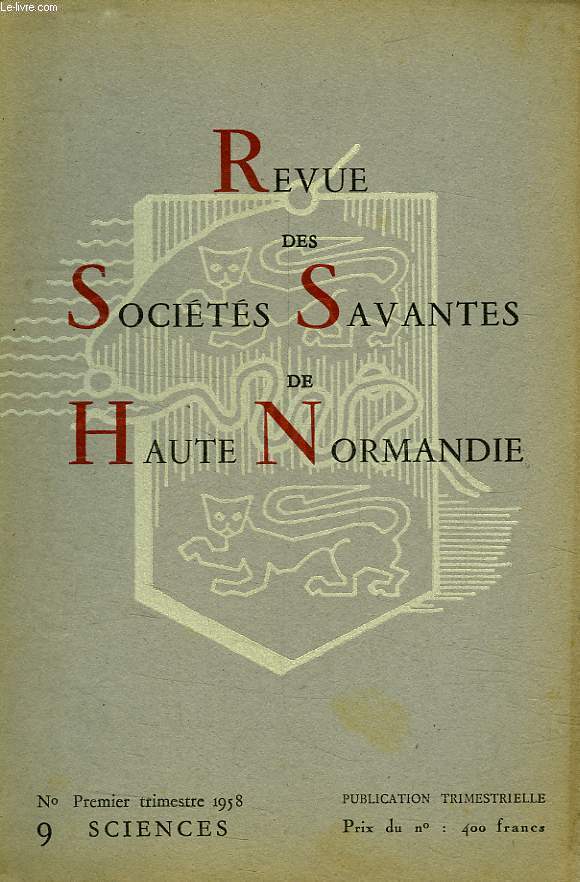 REVUE DES SOCIETES SAVANTES DE HAUTE-NORMANDIE, N 9, 1958, SCIENCES