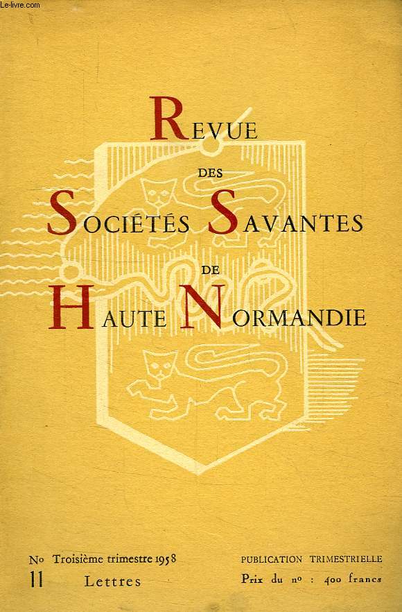 REVUE DES SOCIETES SAVANTES DE HAUTE-NORMANDIE, N 11, 1958, LETTRES