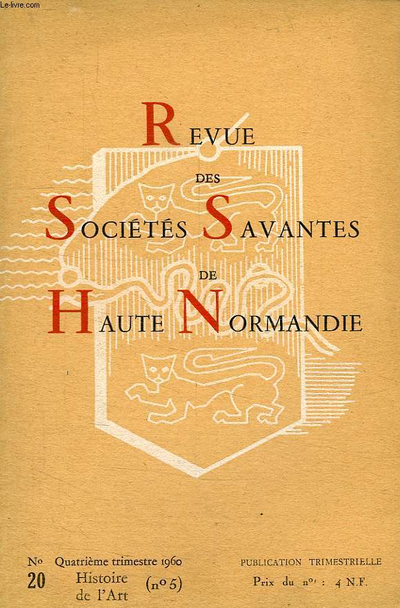 REVUE DES SOCIETES SAVANTES DE HAUTE-NORMANDIE, N 20, 1960, HISTOIRE DE L'ART