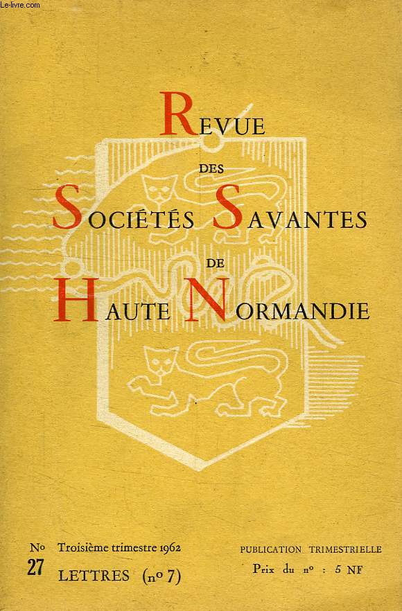 REVUE DES SOCIETES SAVANTES DE HAUTE-NORMANDIE, N 27, 1962, LETTRES