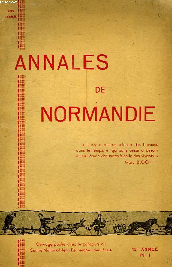 ANNALES DE NORMANDIE, 13e ANNEE, N 1, MARS 1963