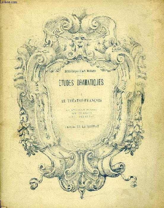 ETUDES DRAMATIQUES, I, LE THEATRE FRANCAIS