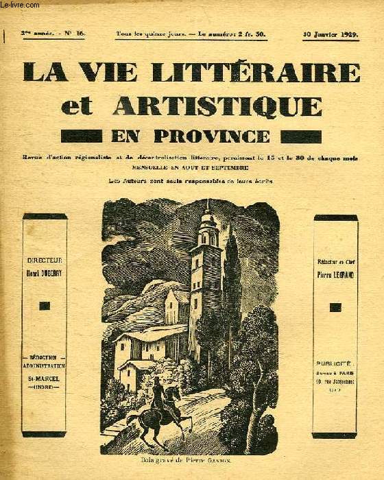 LA VIE LITTERAIRE ET ARTISTIQUE EN PROVINCE, 2e ANNEE, N 16, 30 JAN. 1929