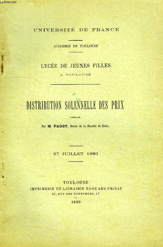 LYCEE DE JEUNES FILLES A TOULOUSE, DISTRIBUTION SOLENNELLE DES PRIX, 27 JUILLET 1889