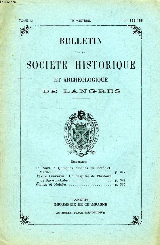 BULLETIN DE LA SOCIETE HISTORIQUE ET ARCHEOLOGIQUE DE LANGRES, N 188-189, 1963