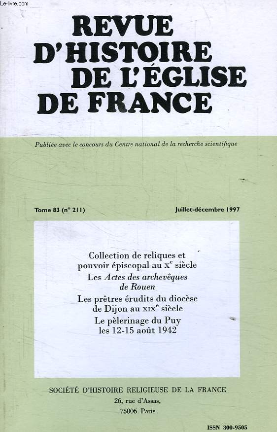 REVUE D'HISTOIRE DE L'EGLISE DE FRANCE, TOME 83, N 211, JUILLET-DEC. 1997
