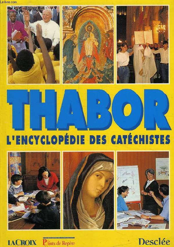 THABOR, L'ENCYCLOPEDIE DES CATECHISTES