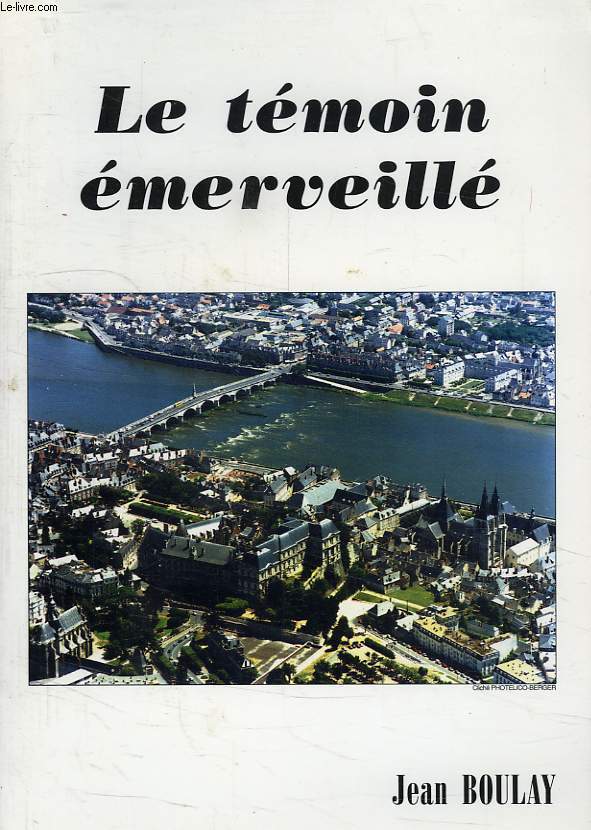 LE TEMOIN EMERVEILLE