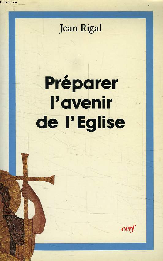 PREPARER L'AVENIR DE L'EGLISE