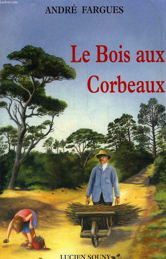 LE BOIS AUX CORBEAUX