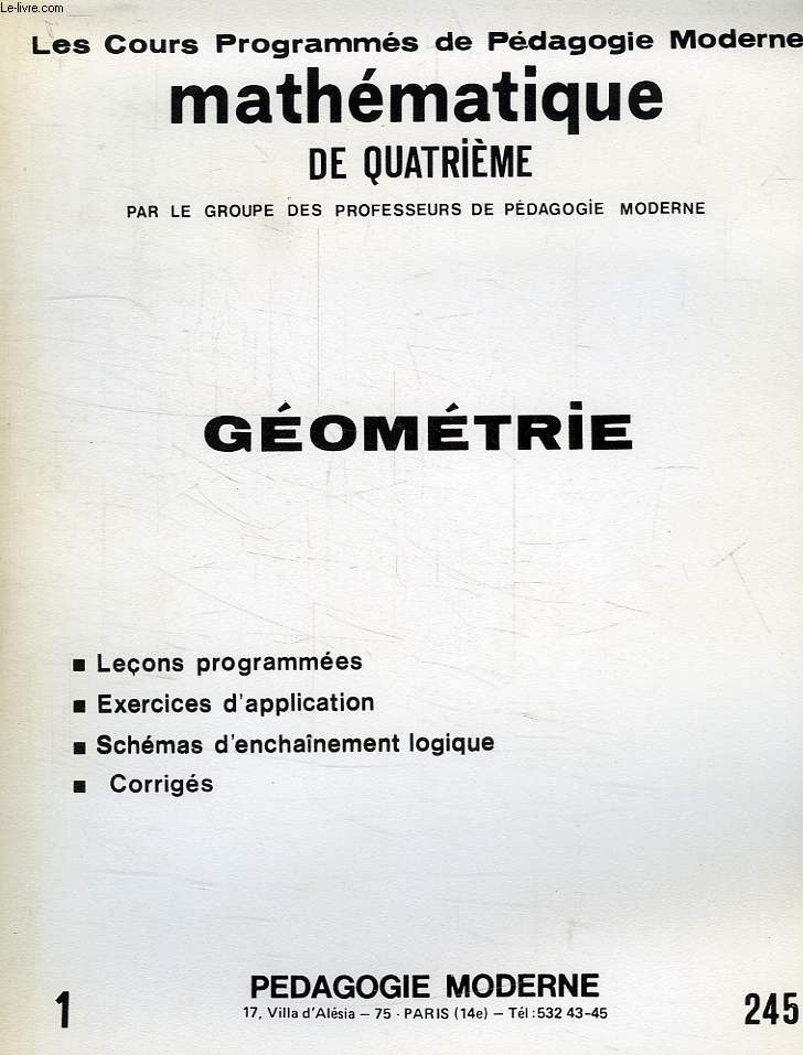 LES COURS PROGRAMMES DE PEDAGOGIE MODERNE, MATHEMATIQUE 4e, GEOMETRIE (N 245, 1)