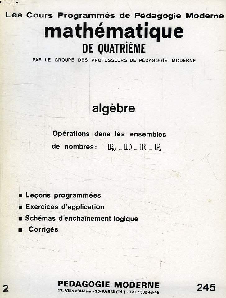 LES COURS PROGRAMMES DE PEDAGOGIE MODERNE, MATHEMATIQUE 4e, ALGERBRE (N 245, 2)