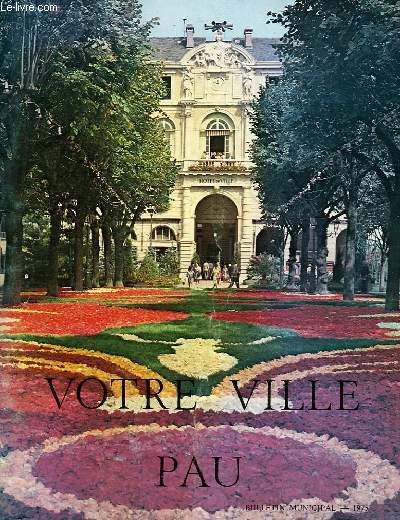 VOTRE VILLE PAU, BULLETIN MUNICIPAL