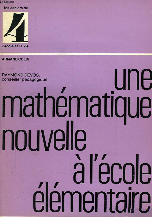 UNE MATHEMATIQUE NOUVELLE A L'ECOLE ELEMENTAIRE